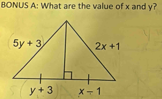 BONUS A: What are the value of x and y?