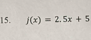 j(x)=2.5x+5