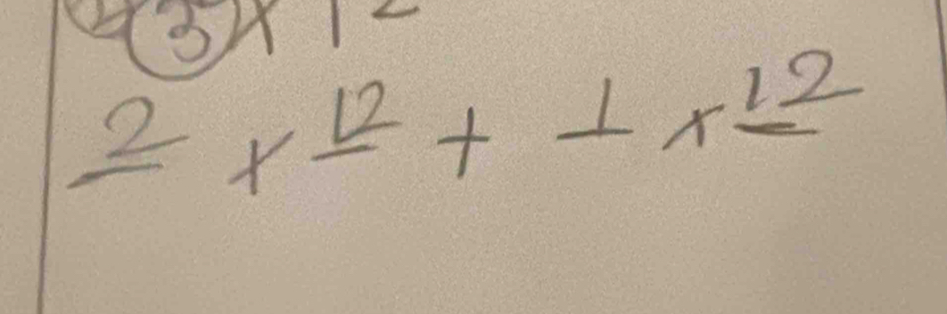 3* 1=
2x^(12)+⊥ x^(12)