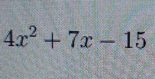 4x^2+7x-15