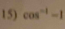 cos^(-1)=1