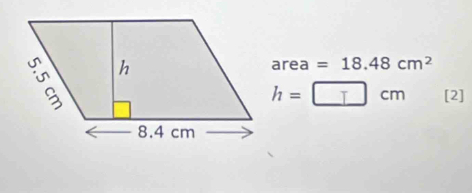 area =18.48cm^2
h=□ cm [2]