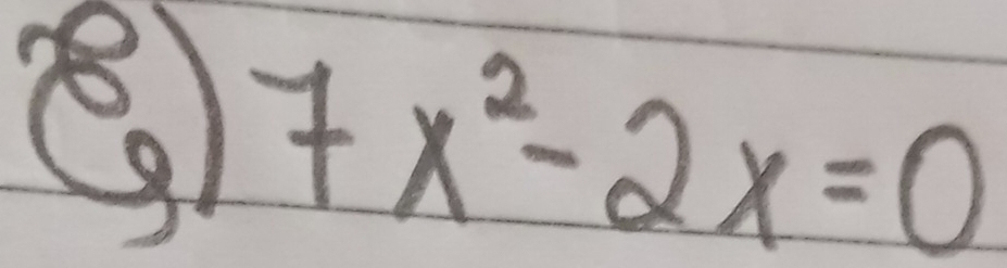 7x^2-2x=0