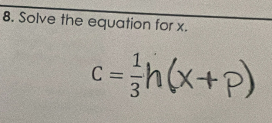 Solve the equation for x.
C= 1/3 