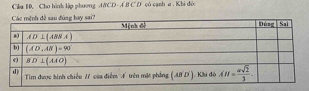 Cho hình lập phương ABCD· A B C D có cạnh a . Khí đó: