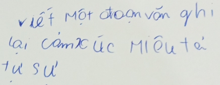 vief Mot coomván ghì 
(ai camcuc Miéuto 
tu su