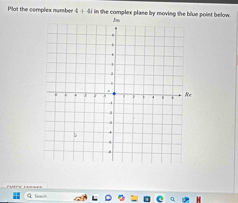 Plot the complex number 4+4i in the complex plane by moving the bl point below. 
⌒e∩レ лλсwED 
Search