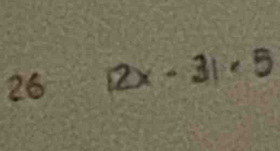 26 a x - 3| < 5</tex>