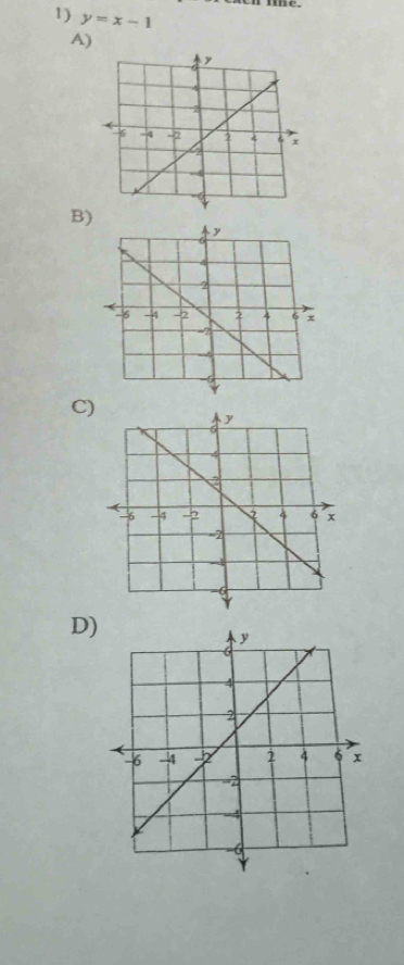 y=x-1
A) 
B) 
C) 
D)