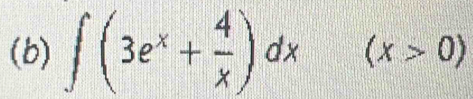 ∈t (3e^x+ 4/x )dx (x>0)