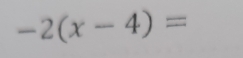 -2(x-4)=