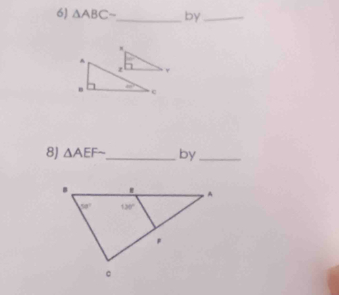 △ ABC- _ by_
8) △ AEFsim _ by_