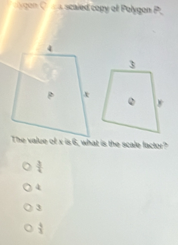 gon ( a scaled copy of Polygon P.
 3/4 
3
 4/3 