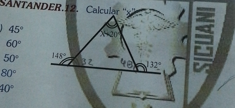 SANTANDER.12. Calcular “x”
45°
60°
50°
80°
40°