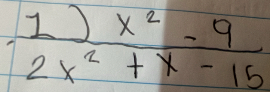 - (1)x^2-9)/2x^2+x-15 