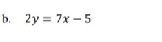 2y=7x-5