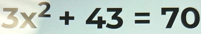 3x^2+43=70