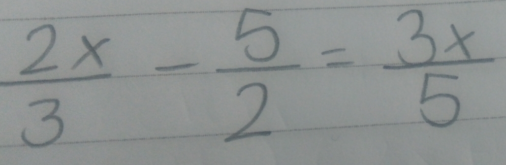  2x/3 - 5/2 = 3x/5 