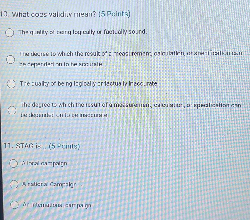 Solved: What does validity mean? (5 Points) The quality of being ...