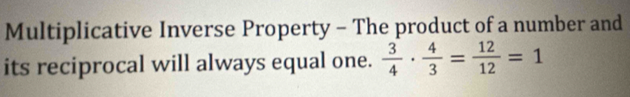 Solved: Multiplicative Inverse Property - The product of a number and ...