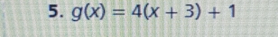 g(x)=4(x+3)+1