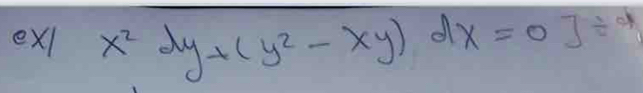 ex1 x^2dy+(y^2-xy)dx=0]/ 4