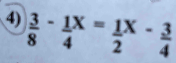  3/8 -frac 14^(x=frac 1)2^(x-frac 3)4