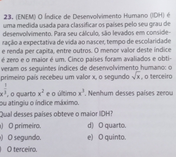 Resolvido:(ENEM) O Índice de Desenvolvimento Humano (IDH) é uma medida ...