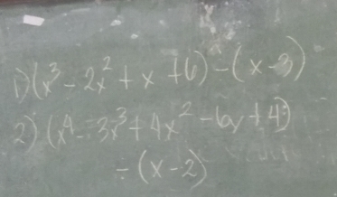 (x^3-2x^2+x76)^a-(x-3)^b
2 (x^4-3x^3+4x^2-6y+4)
-(x-2)