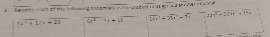 the product of its gcf and another trinomial.