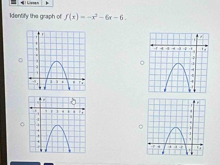 Listen 
Identify the graph of f(x)=-x^2-6x-6.