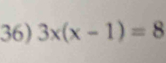 3x(x-1)=8