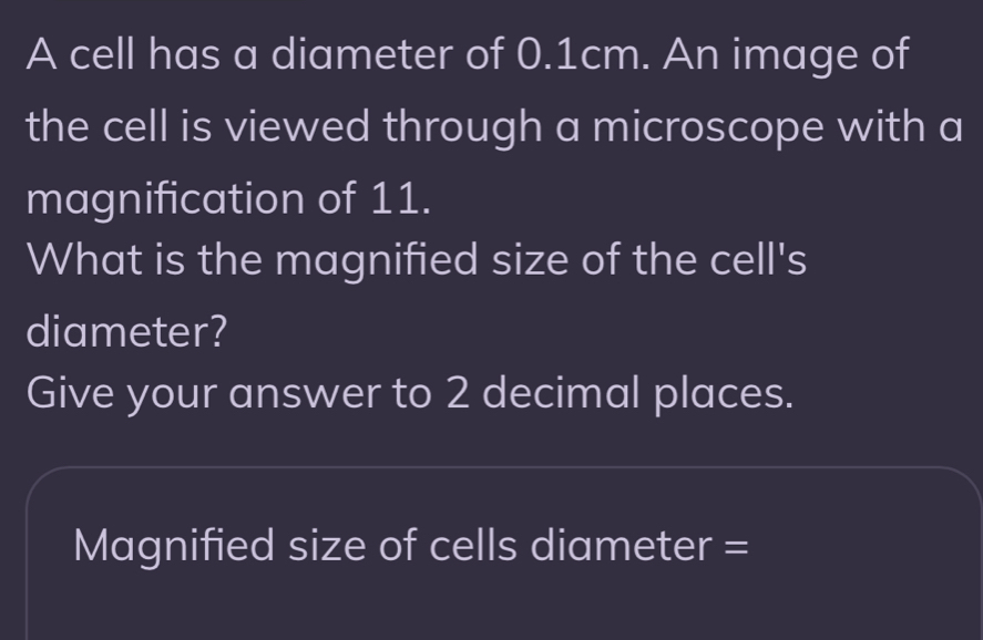 Solved: A cell has a diameter of 0.1cm. An image of the cell is viewed ...