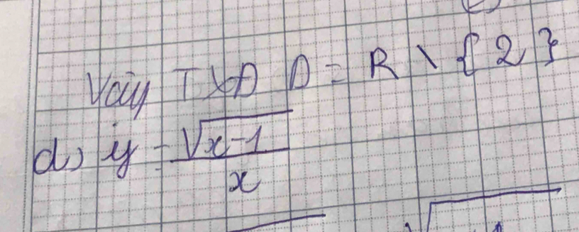 you TP D=R/ 2
d y= (sqrt(x-1))/x 
·s ·s ·  1/2 * n=1·  1/2 * ·s *  1/2 * ·s 12 frac 1* n=1 1/2 