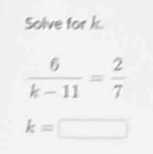 Solve for h.
k=□