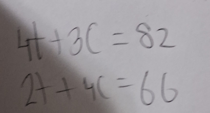 4t+3c=82
2t+4c=66