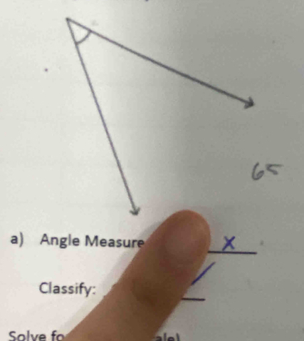 Angle Measure 
_ 
Classify: 
Solve fo