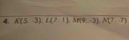 A'(5-3), L(71), M(9.3), N(7.-7)