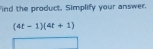 ind the product. Simplify your answer.
(4t-1)(4t+1)