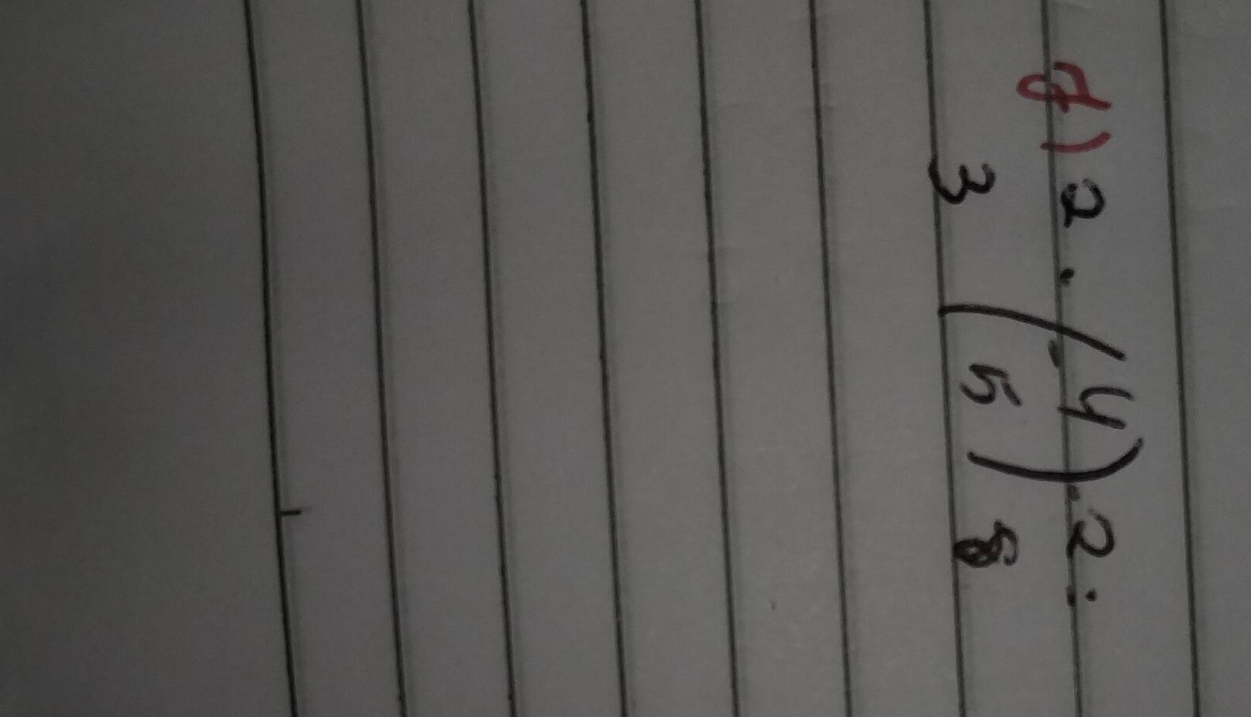 beginarrayr )2. ^2endarray beginarrayr 4 5endarray )^._8=