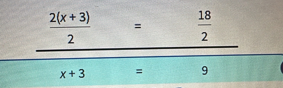 frac  frac  (2(x+3))/2 = 18/2 x+3