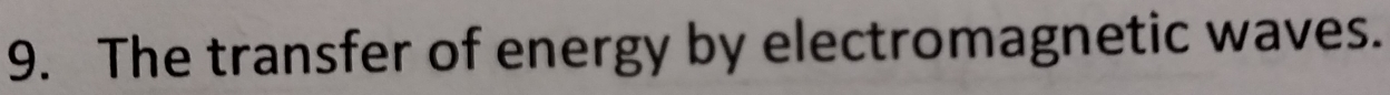 The transfer of energy by electromagnetic waves.