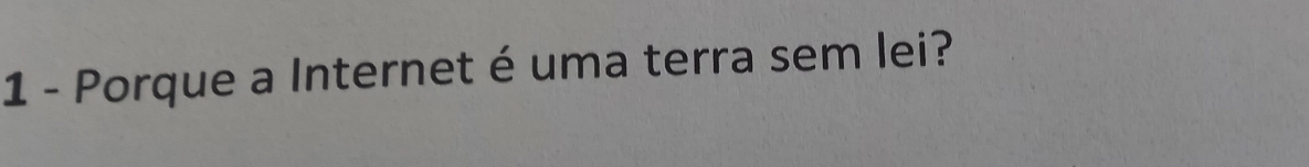 Porque a Internet é uma terra sem lei?