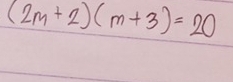 (2m+2)(m+3)=20