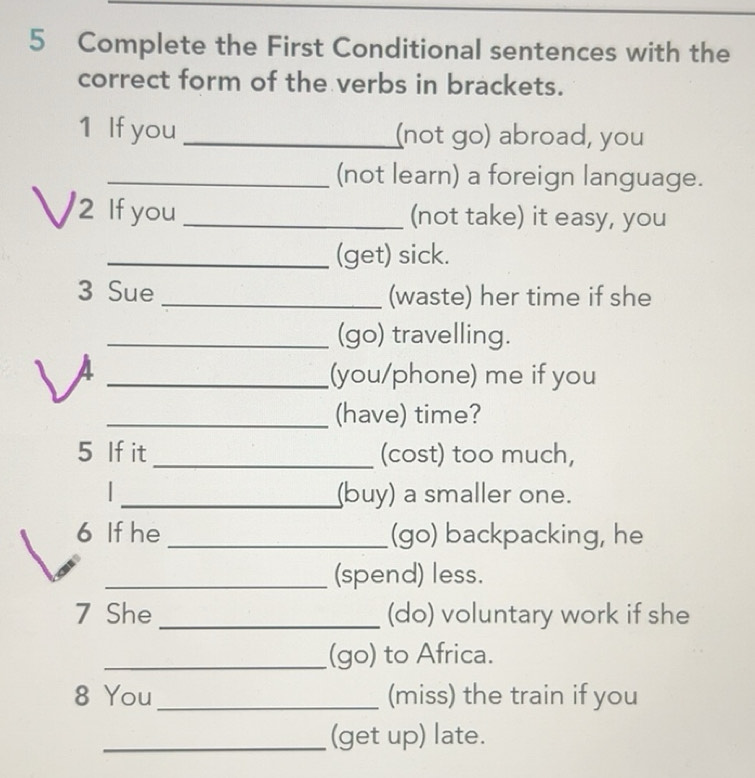 Gelöst:Complete the First Conditional sentences with the correct form ...