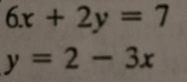 6x+2y=7
y=2-3x