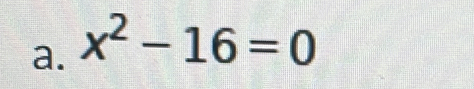 x^2-16=0