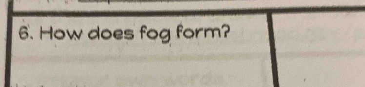 How does fog form?