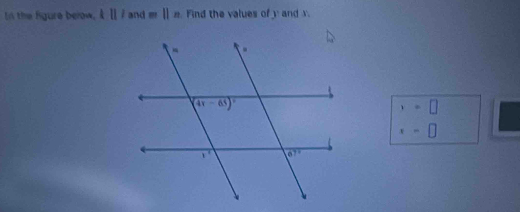 In the figure berow, kll/andm||n Find the values of y and y
y=□
x=□