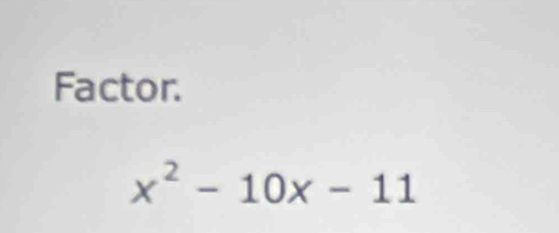 Factor.
x^2-10x-11